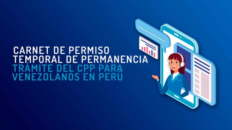 CPP 2023 para venezolanos en Perú – requisitos y proceso de trámite